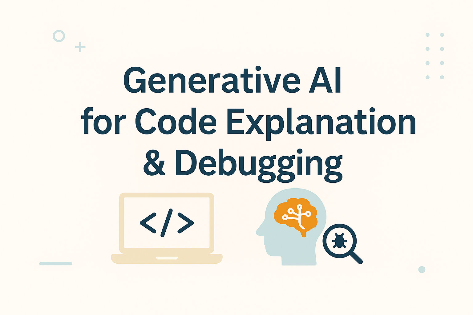 Generative AI for Code Explanation & Debugging
