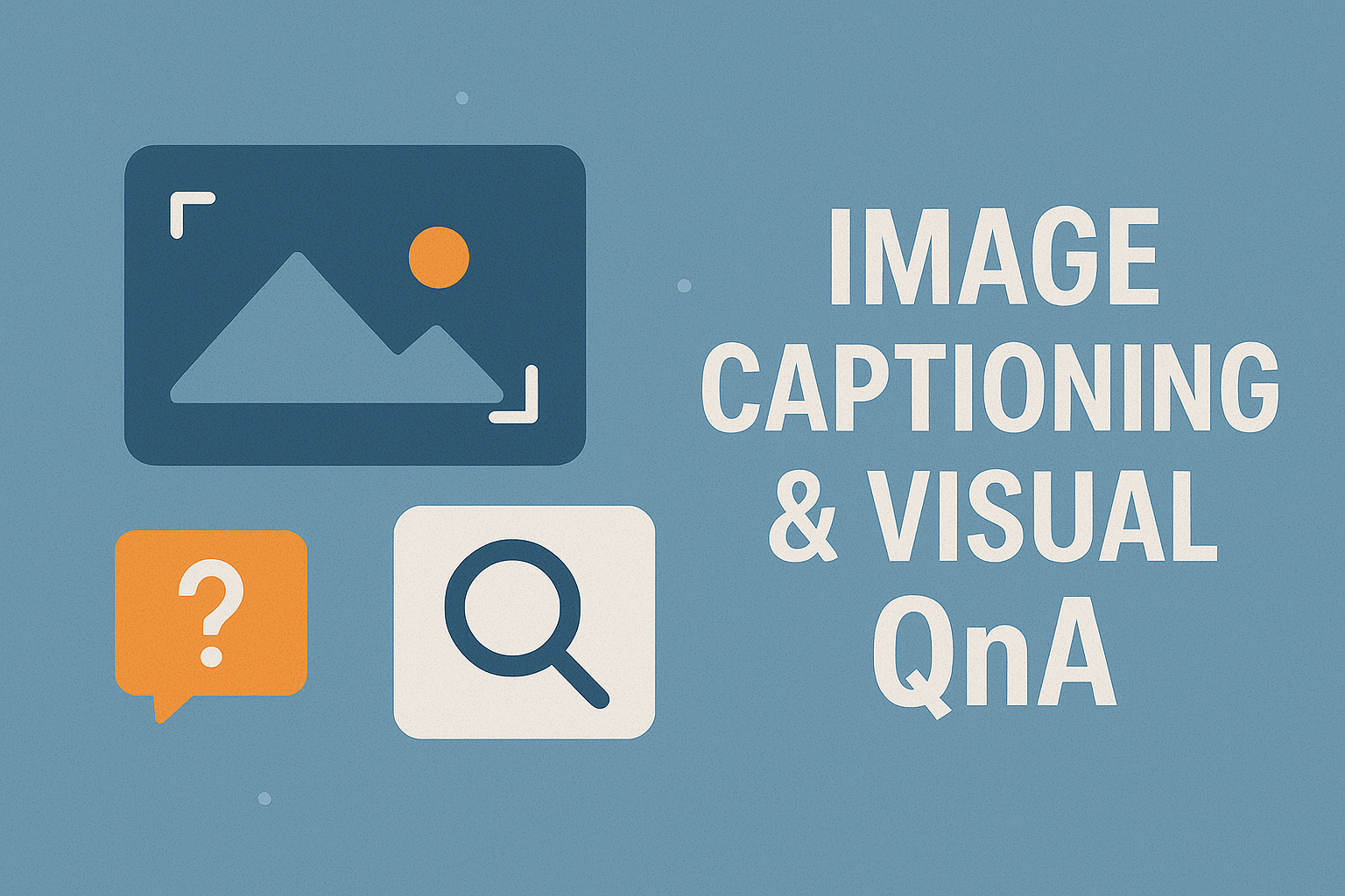 Image Captioning & Visual QnA